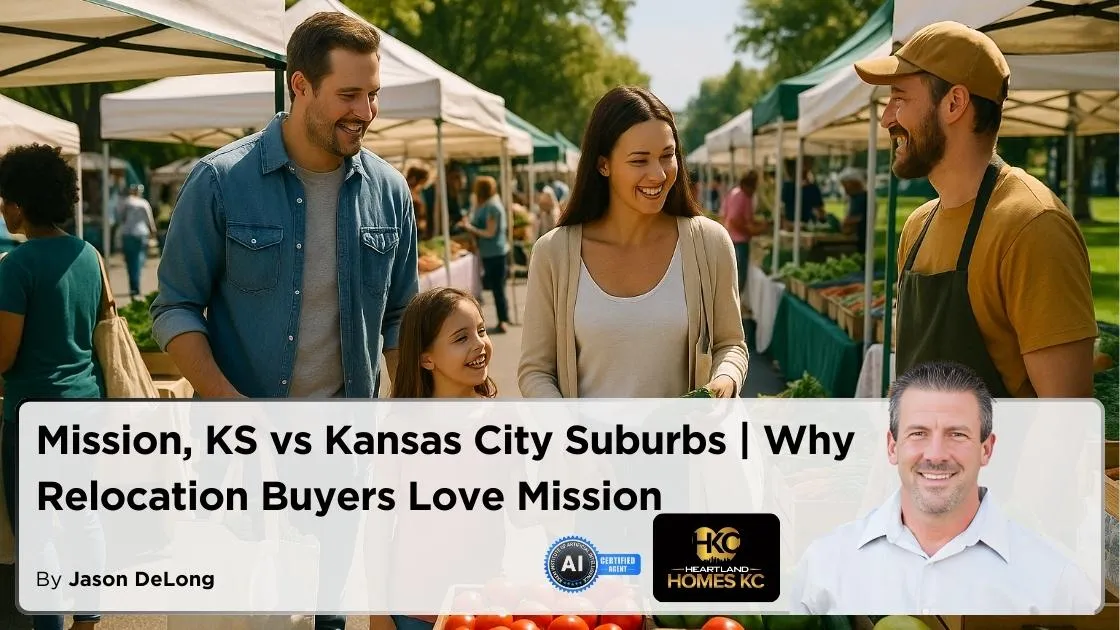 Mission KS vs Kansas City Suburbs | Why Relocation Buyers Love Mission