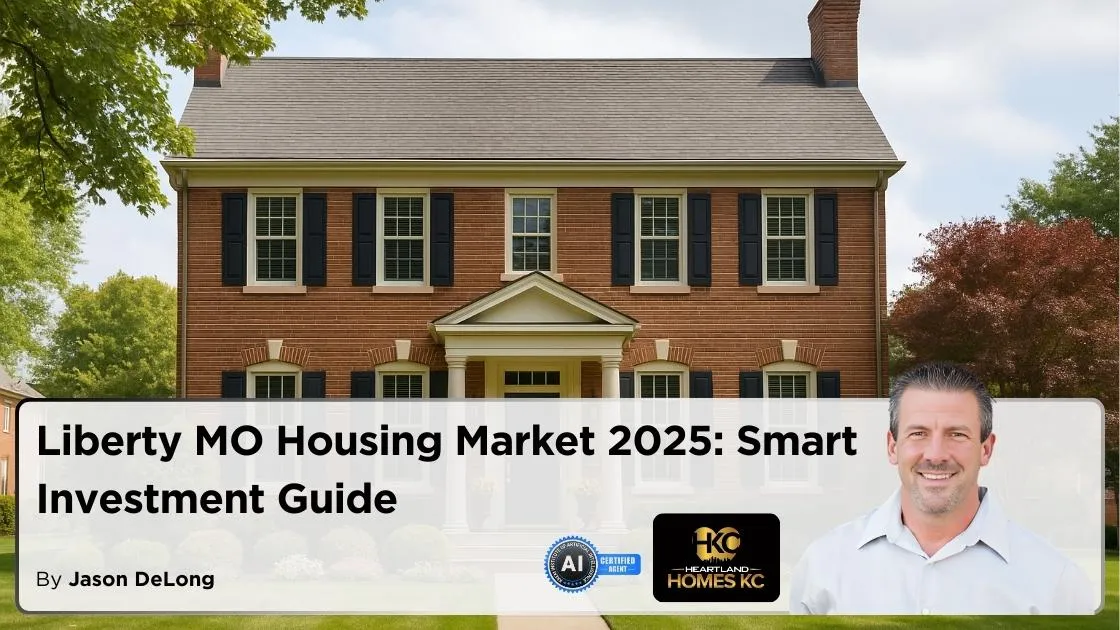 Liberty MO Housing Market 2025: Smart Investment Guide