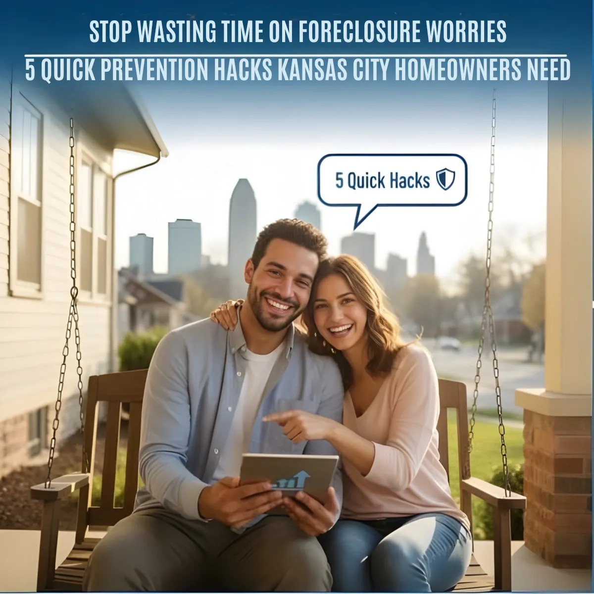 Stop Foreclosure Fast: 5 Prevention Hacks for Kansas City’s Best Neighborhoods
