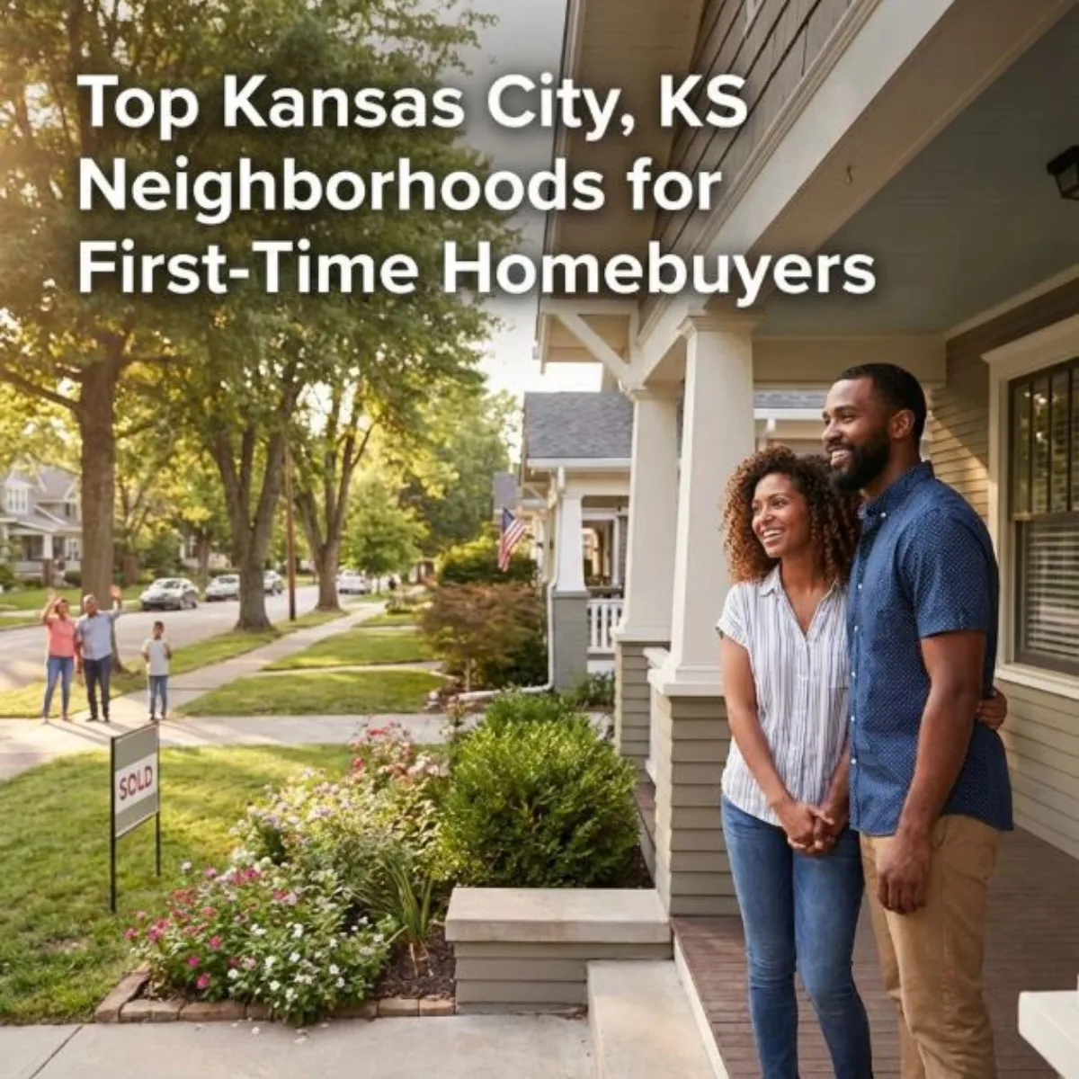 Top Kansas City, KS Neighborhoods for First-Time Homebuyers | 2025 Guide