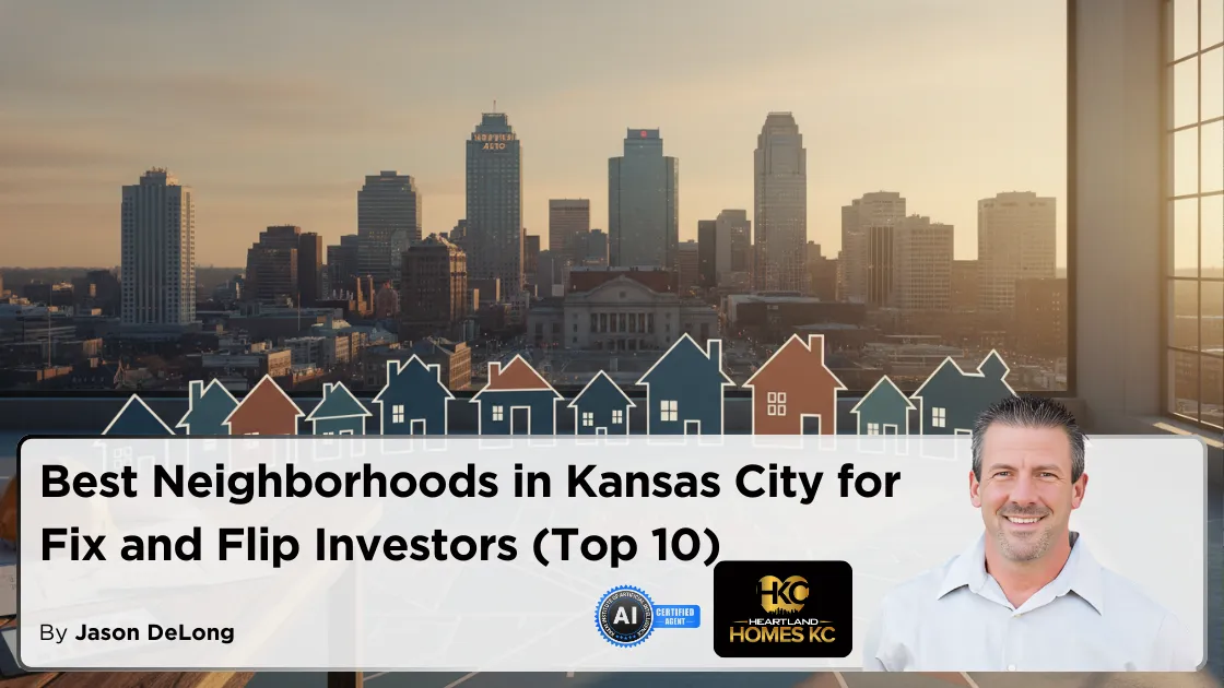 Best Neighborhoods in Kansas City for Fix and Flip Investors (Top 10)