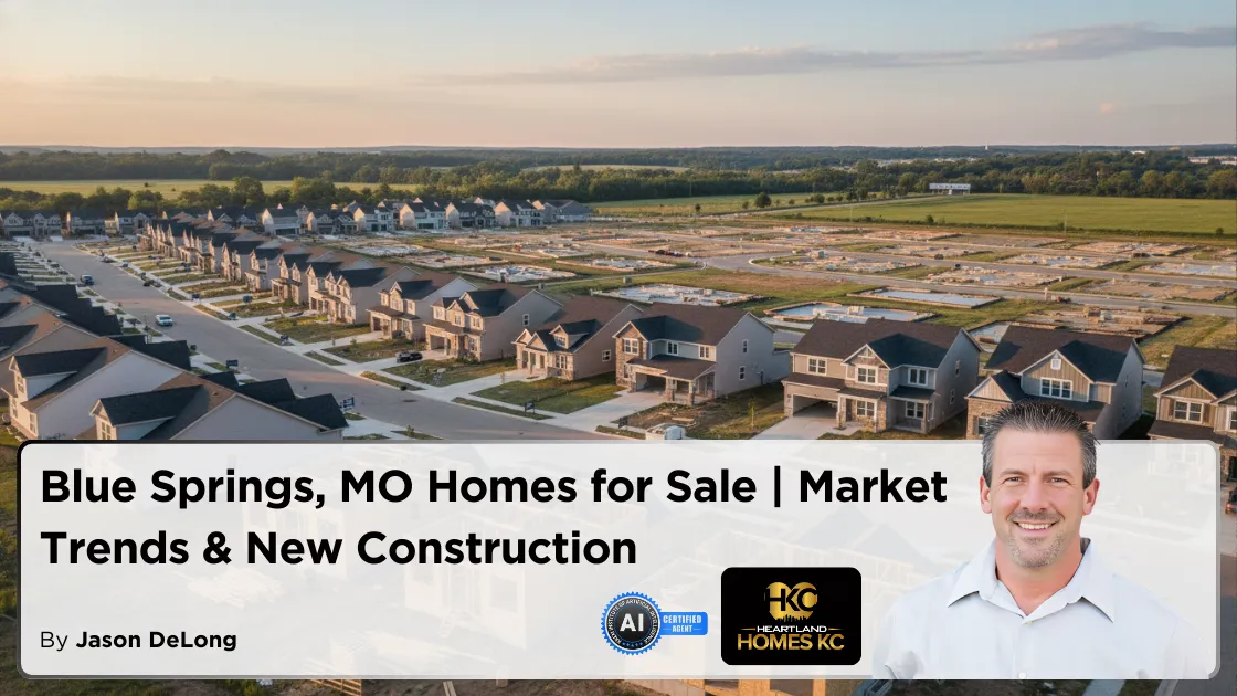 Blue Springs MO Homes for Sale | Market Trends & New Construction