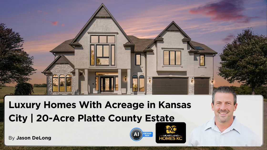 Luxury Homes With Acreage in Kansas City | 20-Acre Platte County Estate