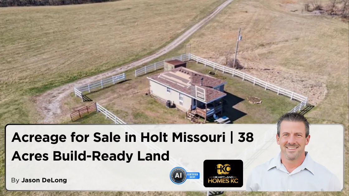 Acreage for Sale in Holt Missouri | 38 Acres Build-Ready Land