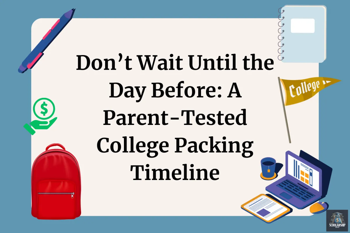 Don’t Wait Until the Day Before: A Parent-Tested College Packing Timeline