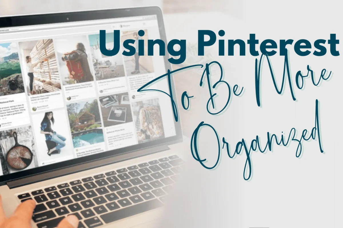 Using Pinterest to Get Organized (Yes, You Can!)