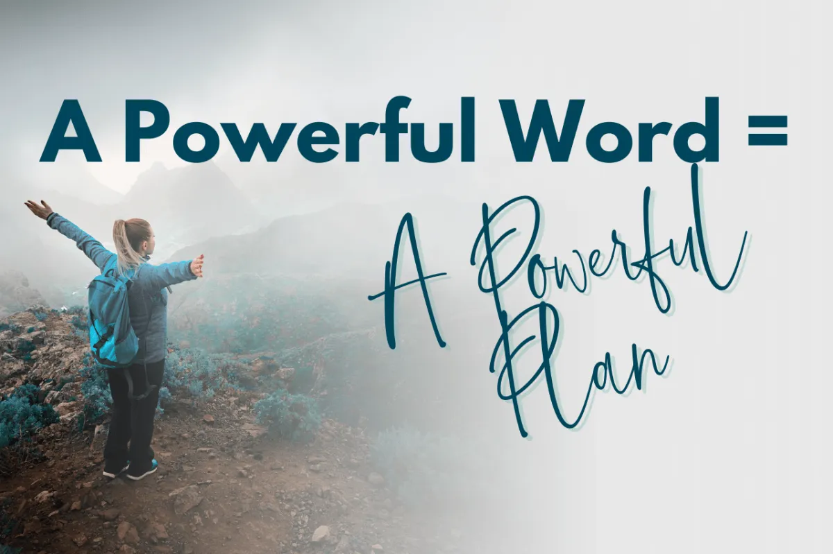 A Power Word = A Powerful Plan