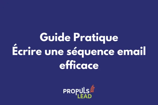 Construire une séquence email efficace : guide pratique 