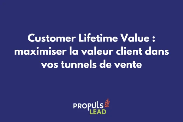 Graphique montrant l'évolution de la Customer Lifetime Value dans un tunnel de vente optimisé