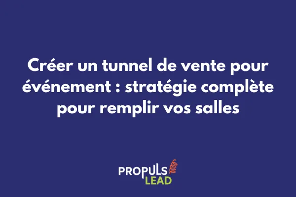 Tunnel de vente optimisé pour la promotion et vente de billets d'événements