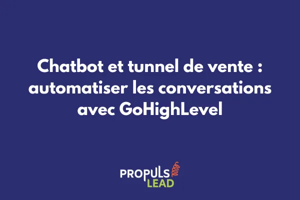 Interface chatbot GoHighLevel intégré dans tunnel de vente automatisé 