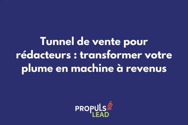 Tunnel de vente optimisé pour rédacteurs web et copywriters freelances 