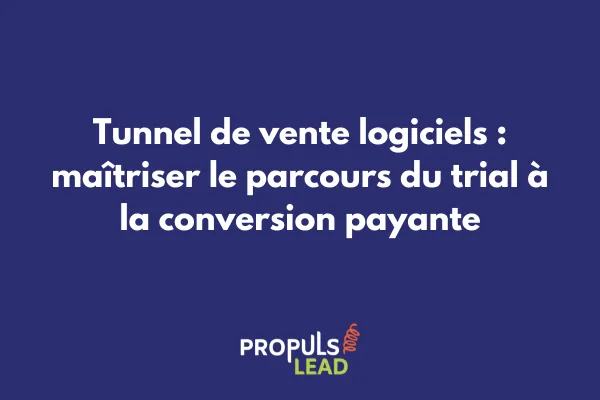Tunnel de vente optimisé pour logiciels SaaS et conversion d'essais gratuits 