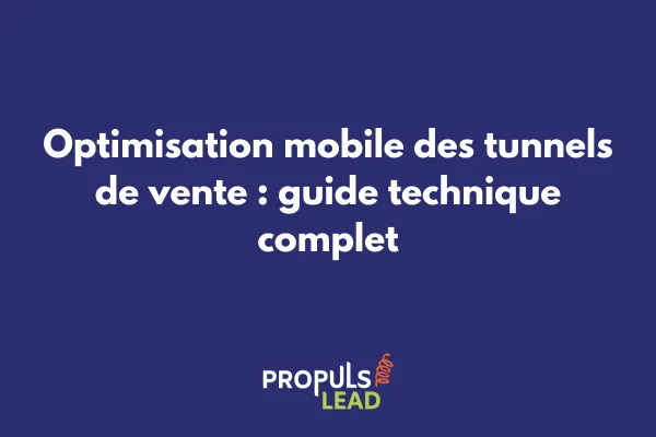 Optimisation mobile d'un tunnel de vente sur smartphone avec indicateurs de performance