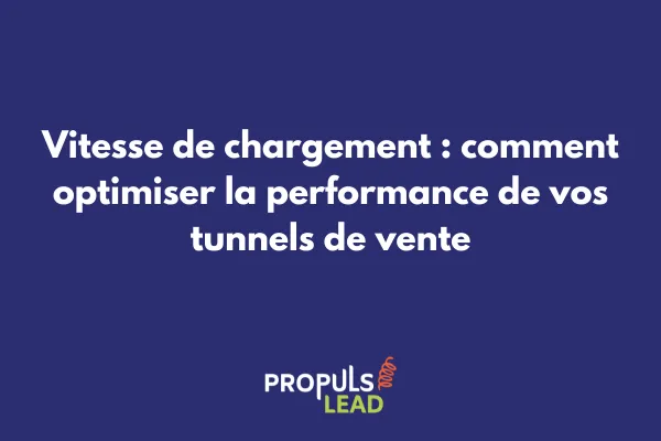 Tableau de bord analytics montrant les métriques de vitesse de chargement d'un tunnel de vente optimisé