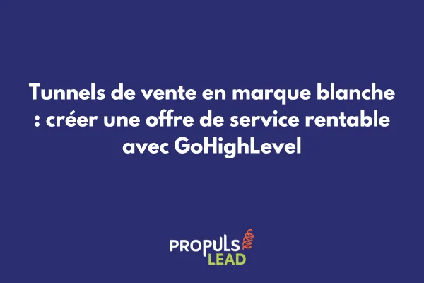 Interface GoHighLevel montrant la personnalisation d'un tunnel de vente en marque blanche avec logo client