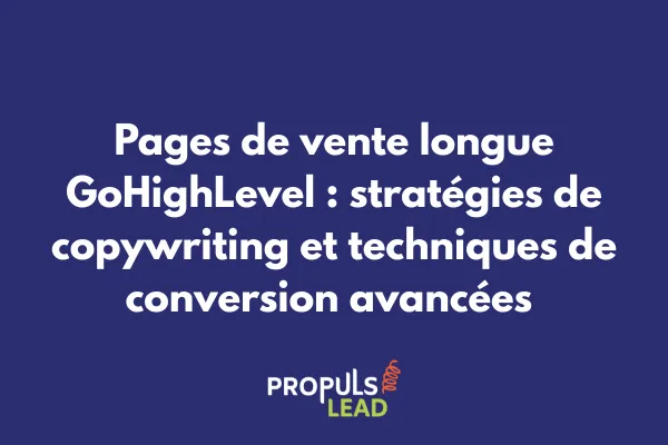 Interface GoHighLevel montrant une page de vente longue structurée avec sections de copywriting optimisée