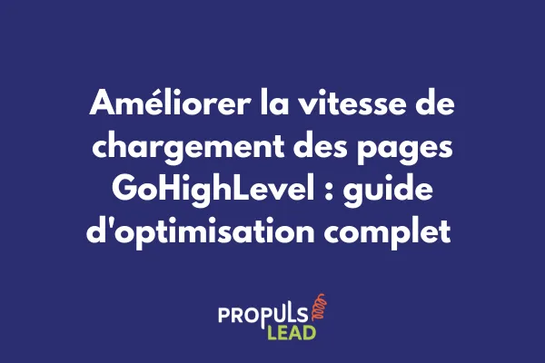 Dashboard GoHighLevel montrant les métriques de performance et vitesse de chargement des pages