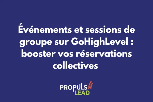 Interface de configuration des événements de groupe dans GoHighLevel avec calendrier et options de réservation