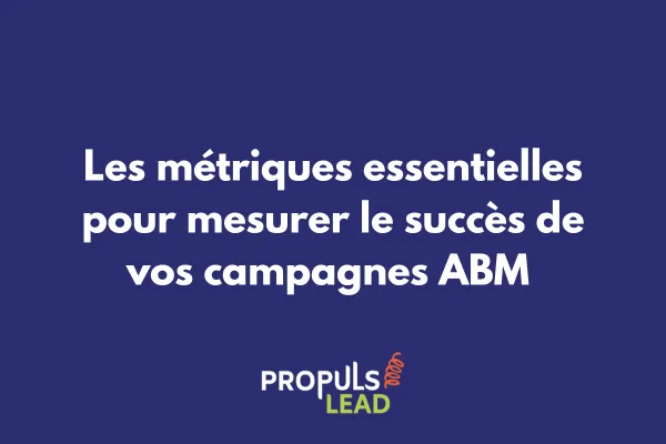 Dashboard présentant les principaux KPIs de pilotage d'une campagne Account-Based Marketing 