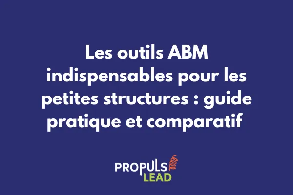 Tableau comparatif des outils ABM pour petites structures avec prix et fonctionnalités clés