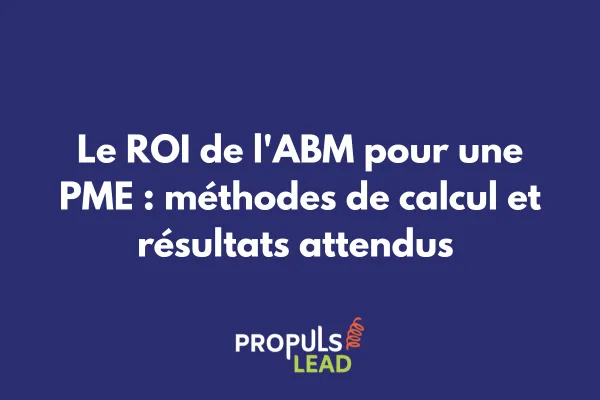 Graphique montrant l'évolution du ROI ABM pour une PME avec métriques et indicateurs de performance 