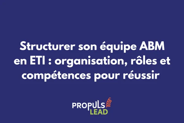 Organigramme d'une équipe ABM structurée dans une ETI avec les différents rôles et responsabilités