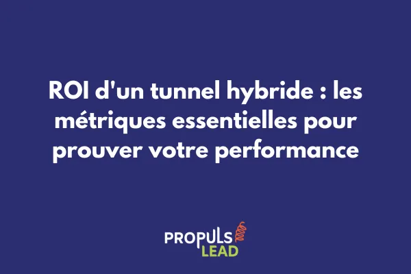 ROI d'un tunnel hybride : les métriques essentielles pour prouver votre performance
