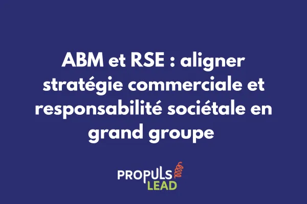 Dashboard ABM intégrant des indicateurs RSE et critères de sélection de comptes basés sur l'impact sociétal 