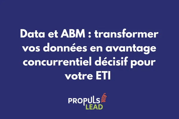 Dashboard analytique ABM affichant les données comportementales et scoring des comptes stratégiques d'une ETI 