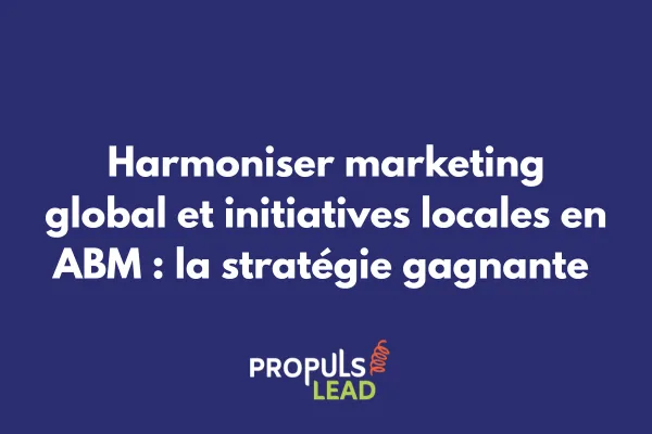 Schéma illustrant l'interconnexion entre stratégie ABM globale et adaptations locales avec flux bidirectionnels d'information et de bonnes pratiques 