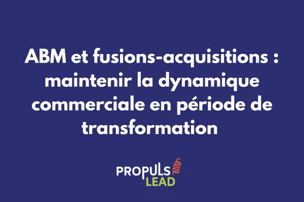 Timeline montrant l'évolution de la stratégie ABM pendant les phases de fusion-acquisition avec jalons clés et indicateurs de performance 