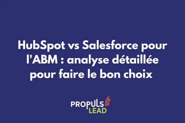 Tableau comparatif détaillé des fonctionnalités ABM entre HubSpot et Salesforce avec scores et recommandations par type d'entreprise 