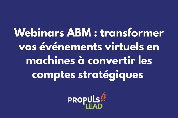 Interface de webinar personnalisé montrant l'engagement de comptes cibles ABM 