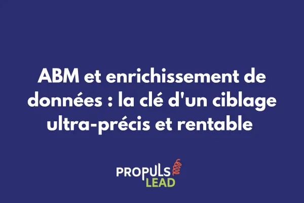 Processus d'enrichissement de données ABM avec sources multiples et scoring automatisé des comptes 