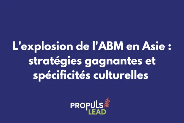 Carte de l'Asie avec indicateurs de croissance ABM et drapeaux des principaux marchés B2B asiatiques 