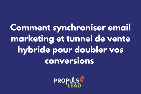 Intégration email marketing dans tunnel de vente hybride offline online