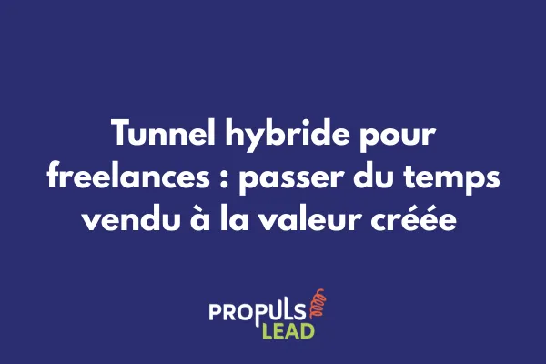 Freelance gérant son tunnel de vente hybride entre prospection digitale et rendez-vous clients