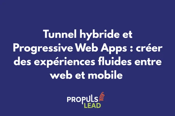 Schéma d'un tunnel de vente hybride intégrant une Progressive Web App pour une expérience mobile et offline optimale