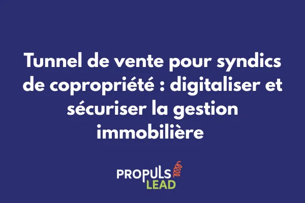 Interface de tunnel de vente pour syndic avec tableau de bord copropriétés, devis automatisé et espace sécurisé copropriétaires