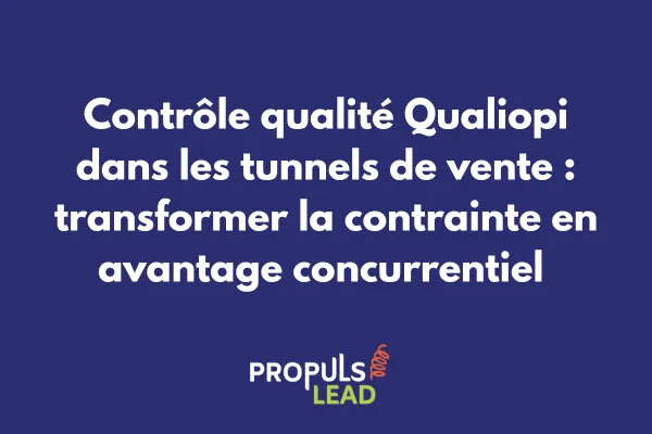 Dashboard de contrôle qualité Qualiopi intégré dans un tunnel de vente avec indicateurs de conformité et performance