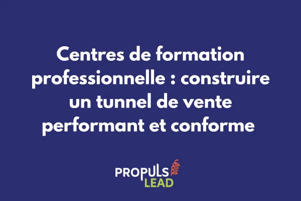 Dashboard de tunnel de vente pour centre de formation professionnelle avec segments B2B/B2C et indicateurs Qualiopi