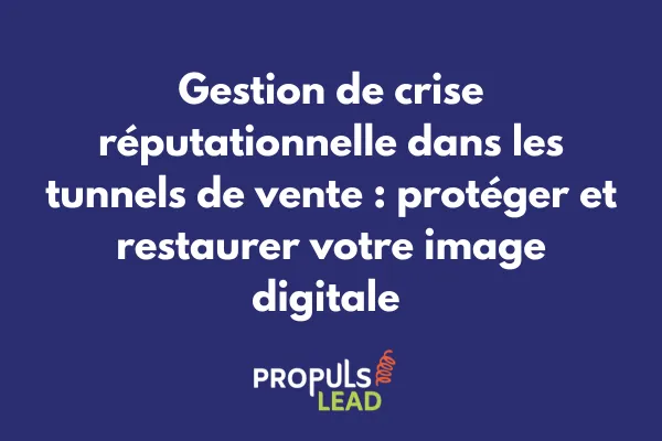 Centre de commande de gestion de crise avec monitoring en temps réel de la réputation et tunnels de vente adaptés