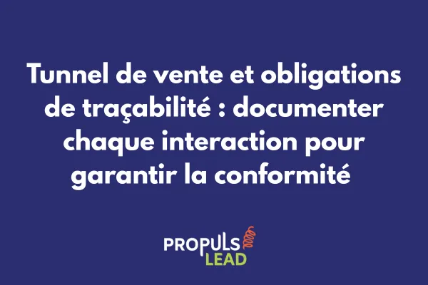 Dashboard de traçabilité d'un tunnel de vente avec historique des interactions client