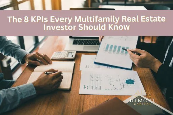 The 8 KPIs Every Multifamily Real Estate Investor Should Know