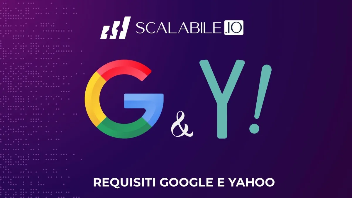 Conformità: soddisfare i requisiti di Google e Yahoo per i mittenti di posta elettronica nel 2024