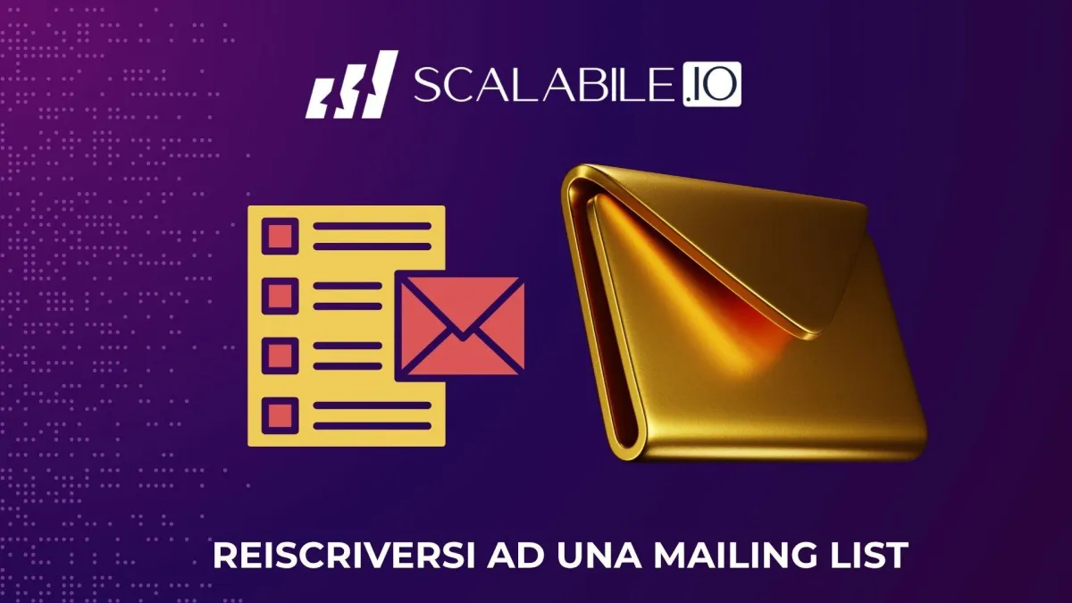 Come reiscriversi dopo essersi cancellati da una mailing list