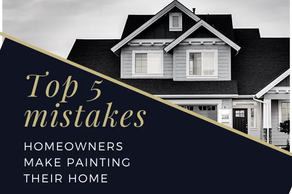 Top 5 mistakes painting homes
