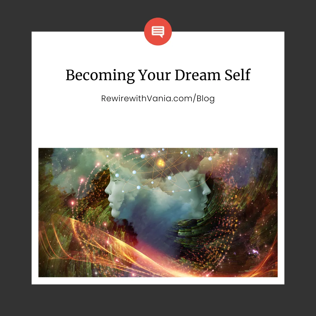 Becoming Your Dream Self