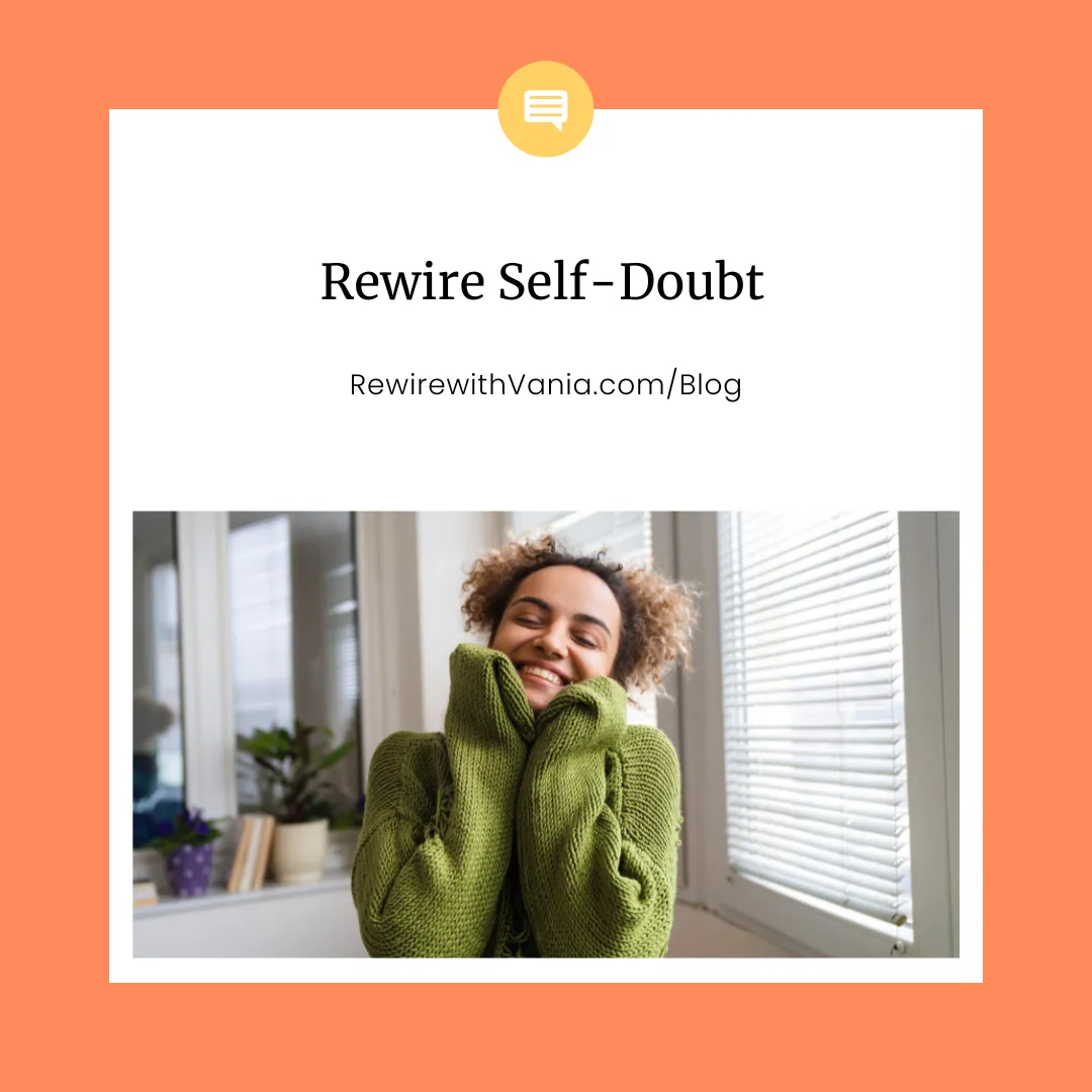 Rewire Self-Doubt